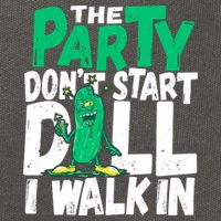 Funny Dill Pickle Lover The Party DonT Start Till I Walk In Cotton Canvas Backpack