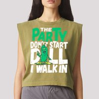 Funny Dill Pickle Lover The Party DonT Start Till I Walk In Garment-Dyed Women's Muscle Tee