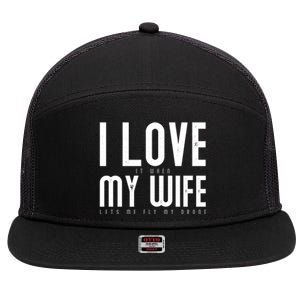 Funny Drone Pilot Husband Design I Love My Wife Drone Pilot Gift 7 Panel Mesh Trucker Snapback Hat