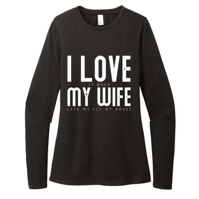 Funny Drone Pilot Husband Design I Love My Wife Drone Pilot Gift Womens CVC Long Sleeve Shirt