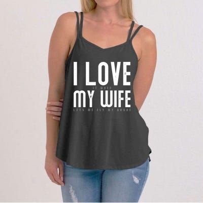 Funny Drone Pilot Husband Design I Love My Wife Drone Pilot Gift Women's Strappy Tank