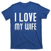 Funny Drone Pilot Husband Design I Love My Wife Drone Pilot Gift T-Shirt