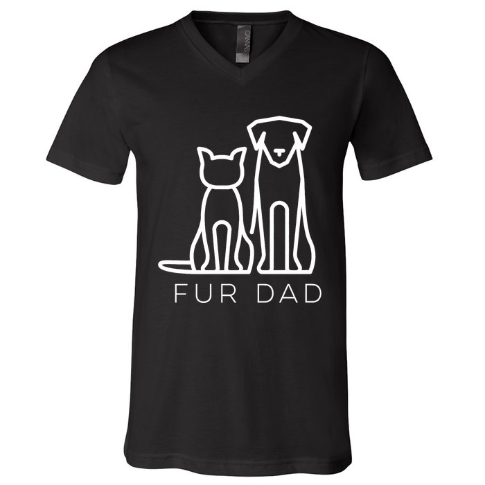 Fur Dad Pet Lover Cat Dog Dad Husband Funny Fathers Day Wife V-Neck T-Shirt