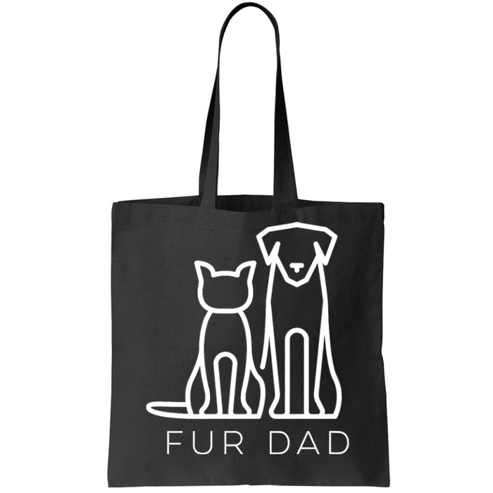 Fur Dad Pet Lover Cat Dog Dad Husband Funny Fathers Day Wife Tote Bag