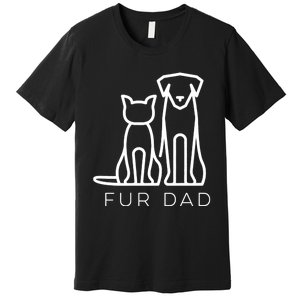 Fur Dad Pet Lover Cat Dog Dad Husband Funny Fathers Day Wife Premium T-Shirt