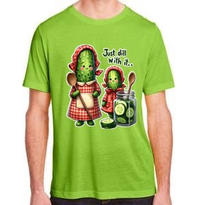 Funny Dill Pickle Just Dill With It Cucumber Design Gift Adult ChromaSoft Performance T-Shirt