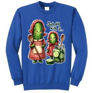 Funny Dill Pickle Just Dill With It Cucumber Design Gift Sweatshirt