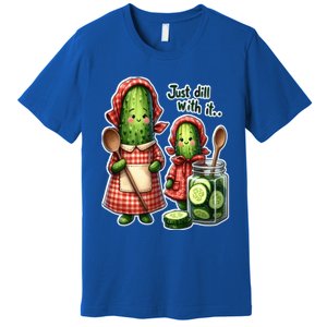 Funny Dill Pickle Just Dill With It Cucumber Design Gift Premium T-Shirt