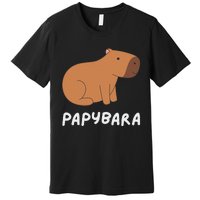 FatherS Day Papybara Funny Capybara For Dads Premium T-Shirt