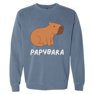 FatherS Day Papybara Funny Capybara For Dads Garment-Dyed Sweatshirt