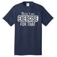 Funny Doctor PTA Gift Idea Physical Therapy Tall T-Shirt