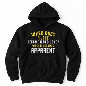 Funny Daddy Puns When Does A Joke Become A Dad Joke Hoodie