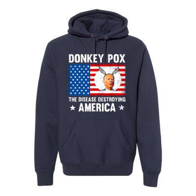 Funny Donkey Pox The Disease Destroying America Anti Biden Premium Hoodie