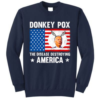 Funny Donkey Pox The Disease Destroying America Anti Biden Tall Sweatshirt