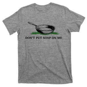 Funny Don’t Put Soap On Me Apparel T-Shirt