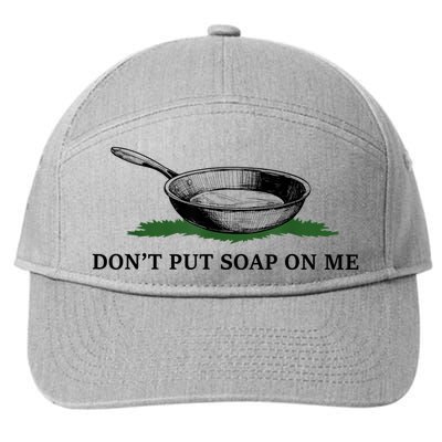 Funny Don’t Put Soap On Me Apparel 7-Panel Snapback Hat