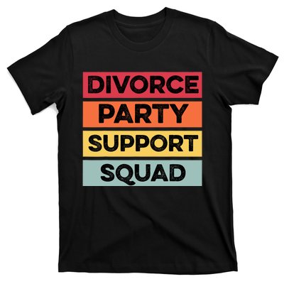 Funny Divorce Party Support Squad Celebration T-Shirt