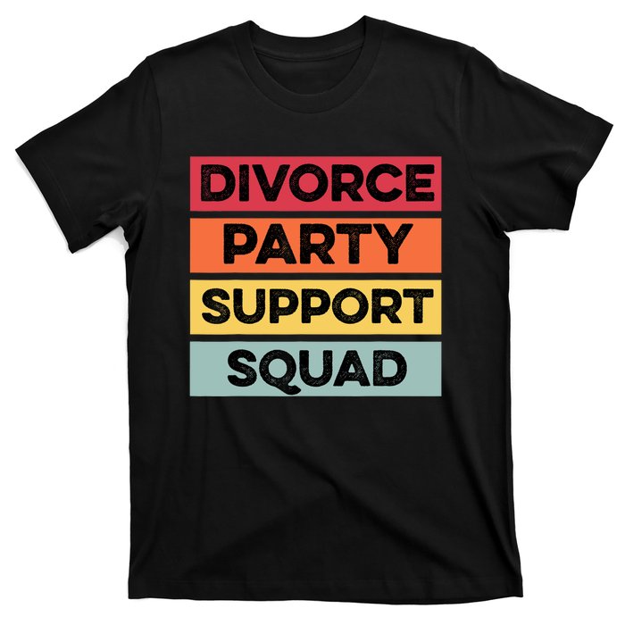 Funny Divorce Party Support Squad Celebration T-Shirt