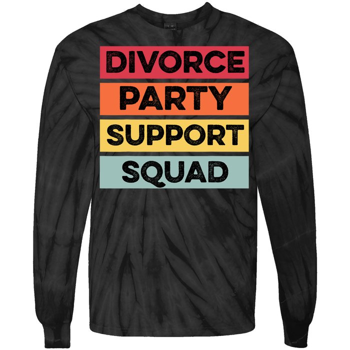 Funny Divorce Party Support Squad Celebration Tie-Dye Long Sleeve Shirt