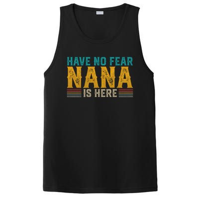 Fathers Day Papa Retro Vintage Have No Fear Nana Is Here Gift PosiCharge Competitor Tank