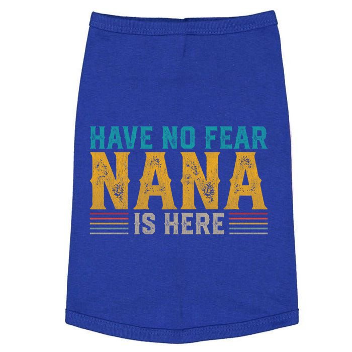 Fathers Day Papa Retro Vintage Have No Fear Nana Is Here Gift Doggie Tank