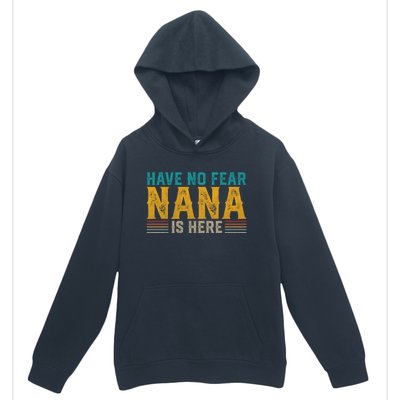 Fathers Day Papa Retro Vintage Have No Fear Nana Is Here Gift Urban Pullover Hoodie