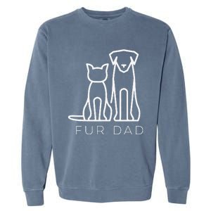 Fur Dad Pet Lover Cat Dog Dad Husband Funny Fathers Day Wife Garment-Dyed Sweatshirt