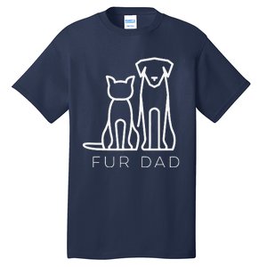 Fur Dad Pet Lover Cat Dog Dad Husband Funny Fathers Day Wife Tall T-Shirt