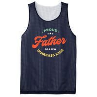 Father Dadddy Proud Father Of A Few Dumbass Fathers Day Mesh Reversible Basketball Jersey Tank