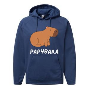 FatherS Day Papybara Funny Capybara For Dads Performance Fleece Hoodie