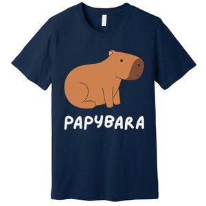 FatherS Day Papybara Funny Capybara For Dads Premium T-Shirt