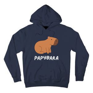 FatherS Day Papybara Funny Capybara For Dads Tall Hoodie