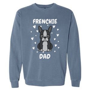 Frenchie Dad Papa Daddy Pa Father For Father’s Day Garment-Dyed Sweatshirt