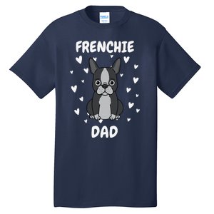 Frenchie Dad Papa Daddy Pa Father For Father’s Day Tall T-Shirt