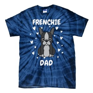 Frenchie Dad Papa Daddy Pa Father For Father’s Day Tie-Dye T-Shirt