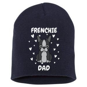 Frenchie Dad Papa Daddy Pa Father For Father’s Day Short Acrylic Beanie