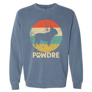 Fathers Day Pawdre Dog French Bulldog Gift Garment-Dyed Sweatshirt