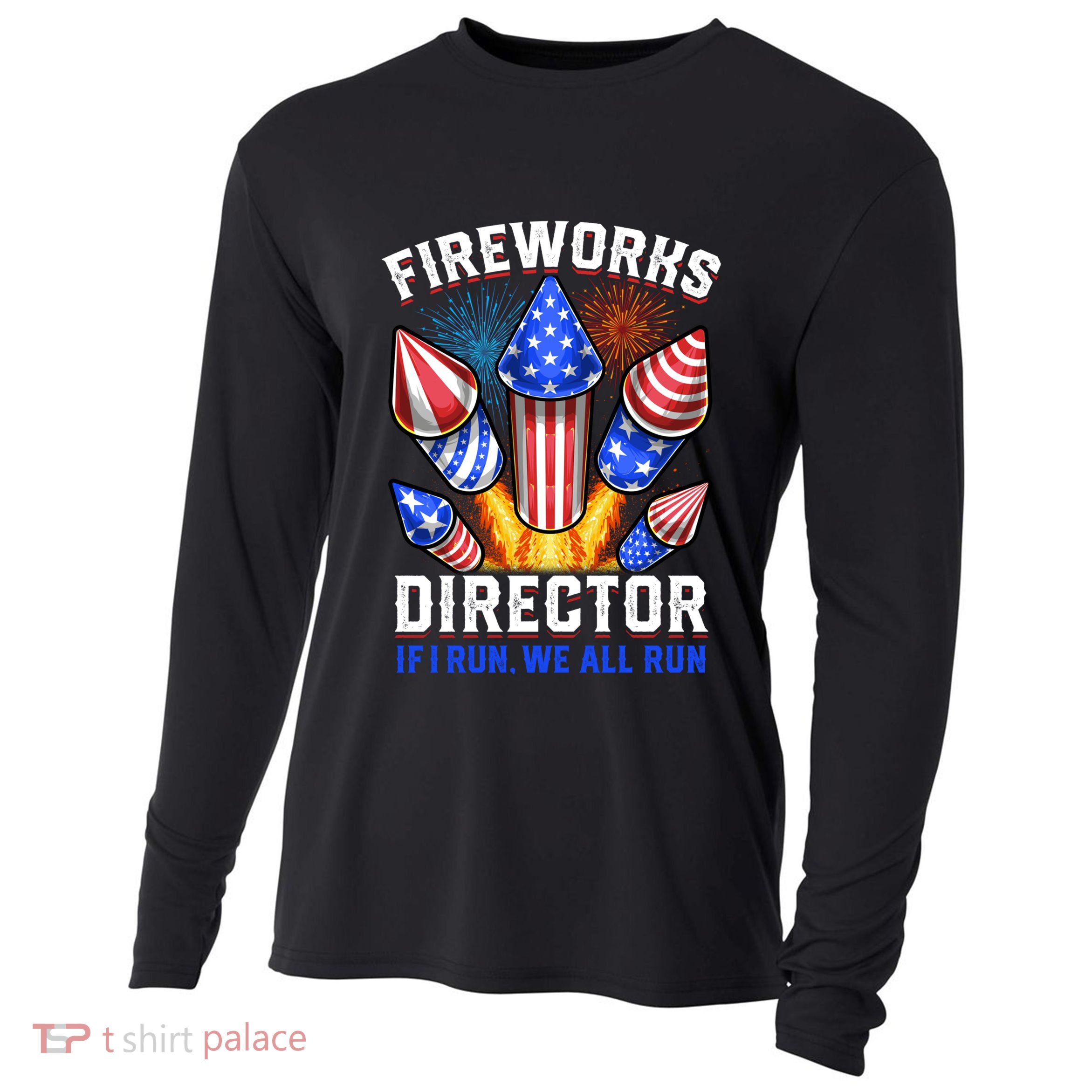 Fireworks Director Pyrotechnician 4th Of July Gift Cooling Performance Long Sleeve Crew