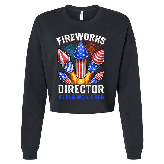 Fireworks Director Pyrotechnician 4th Of July Gift Cropped Pullover Crew