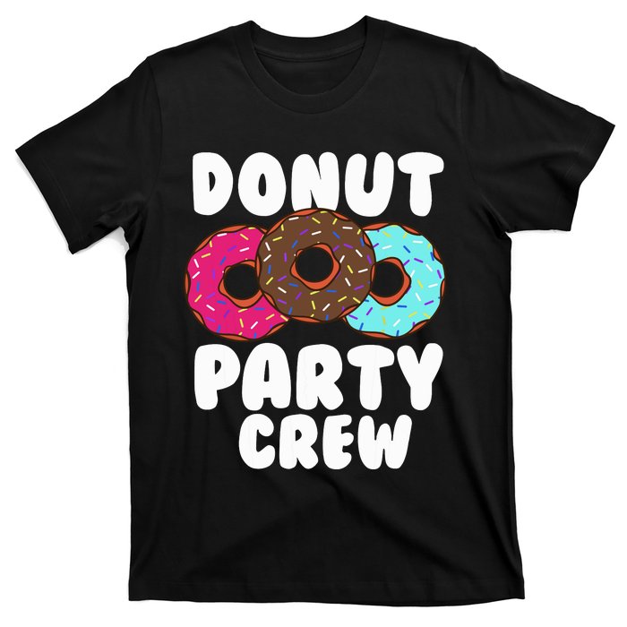 Funny Donut Party Crew Cool Doughnut Gift For Women T-Shirt