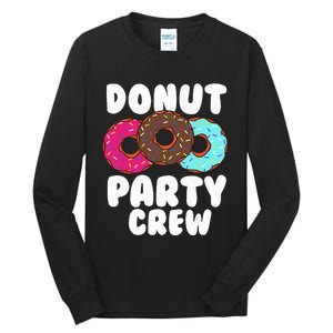 Funny Donut Party Crew Cool Doughnut Gift For Women Tall Long Sleeve T-Shirt