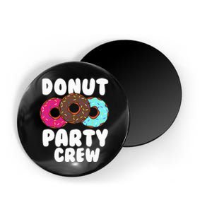 Funny Donut Party Crew Cool Doughnut Gift For Women Magnet