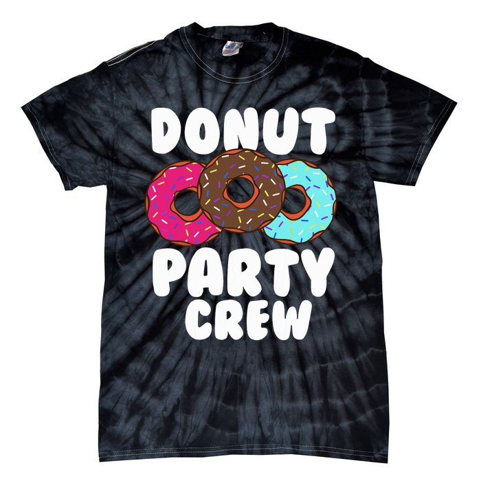 Funny Donut Party Crew Cool Doughnut Gift For Women Tie-Dye T-Shirt