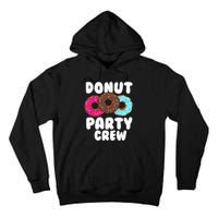 Funny Donut Party Crew Cool Doughnut Gift For Women Tall Hoodie