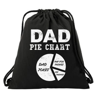 Funny Dad Pie Chart Dad Jokes Pay For Things Fix Things Drawstring Bag