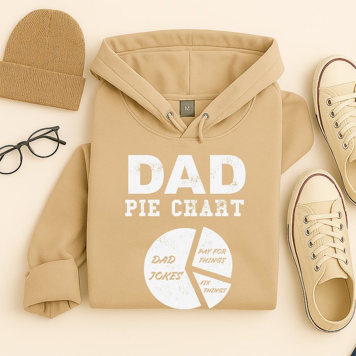 Funny Dad Pie Chart Dad Jokes Pay For Things Fix Things Hoodie