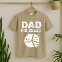 Funny Dad Pie Chart Dad Jokes Pay For Things Fix Things T-Shirt