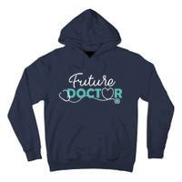 Future Doctor Pre Med Outfit Medical Student Gift Tall Hoodie