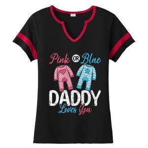 Future Dad Pink Or Blue Daddy Loves You Gender Reveal Gift Ladies Halftime Notch Neck Tee