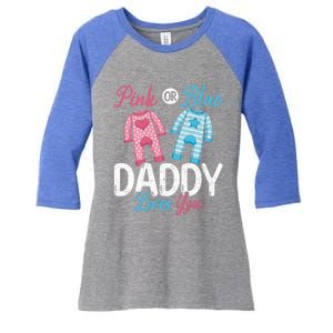 Future Dad Pink Or Blue Daddy Loves You Gender Reveal Gift Women's Tri-Blend 3/4-Sleeve Raglan Shirt